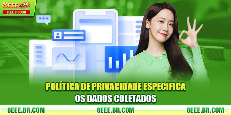 Política de Privacidade especifica os dados coletados