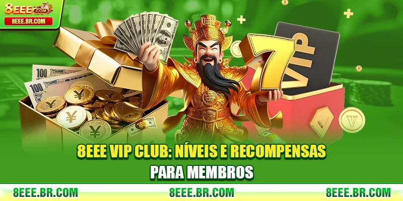 8EEE VIP Club: Níveis E Recompensas Para Membros