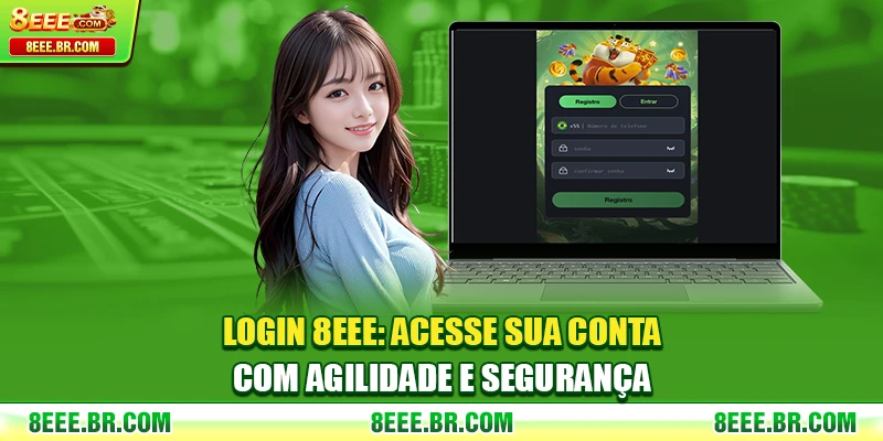 Login 8EEE: Acesse Sua Conta Com Agilidade E Segurança