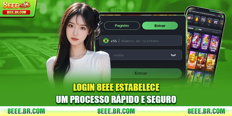 Login 8EEE estabelece um processo rápido e seguro