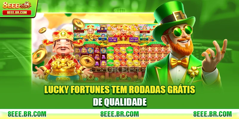 Lucky Fortunes tem rodadas grátis de qualidade