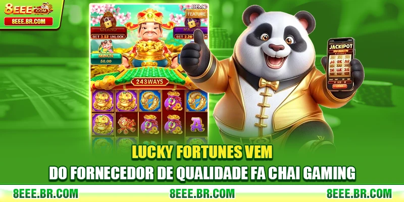 Lucky Fortunes vem do fornecedor de qualidade FA Chai Gaming