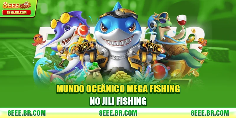 Mundo oceânico Mega Fishing no JILI Fishing